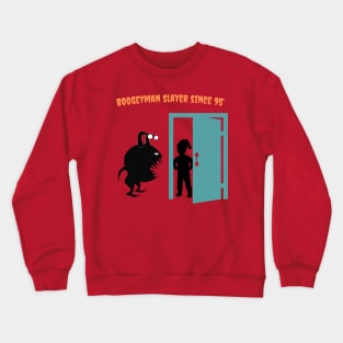 Boogeyman slayer Crewneck Sweatshirt